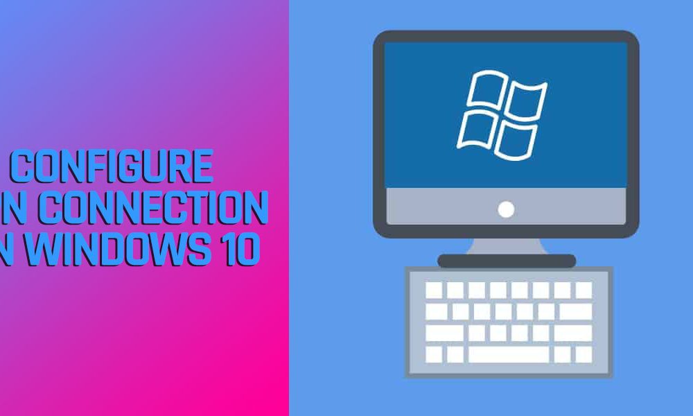 connect to vpn network drive windows 10 connect to vpn network drive windows 10
